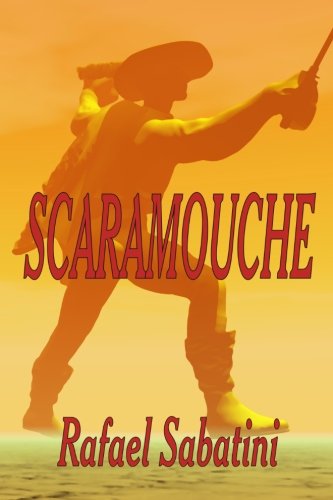 9781920414528: Scaramouche: A Romance of the French Revolution