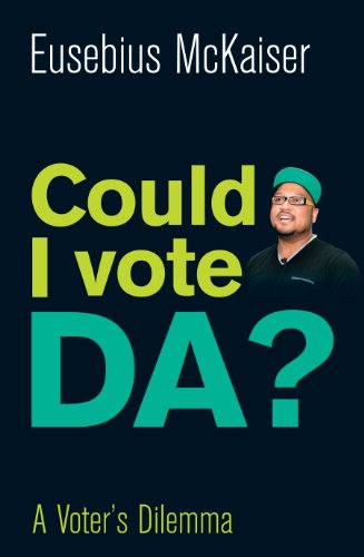 Beispielbild fr Could I ever vote for the DA?: Why the DA won  t govern South Africa any time soon zum Verkauf von WorldofBooks