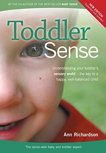 Beispielbild fr Toddler Sense: Understanding Your Toddler's Sensory World - The Key to a Happy, Well-Balanced Child zum Verkauf von WorldofBooks