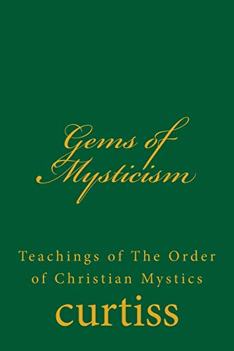 Beispielbild fr Gems of Mysticism (Teachings of The Order of Christian Mystics) zum Verkauf von GF Books, Inc.