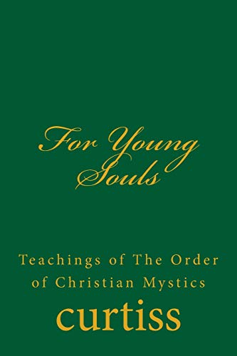 Stock image for For Young Souls (Teachings of the Order of Christian Mystics) for sale by Lucky's Textbooks