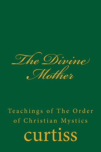 9781920483067: The Divine Mother: 21 (Teachings of The Order of Christian Mystics)