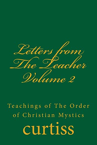 Beispielbild fr Letters from The Teacher Volume 2 (Teachings of The Order of Christian Mystics) zum Verkauf von Lucky's Textbooks