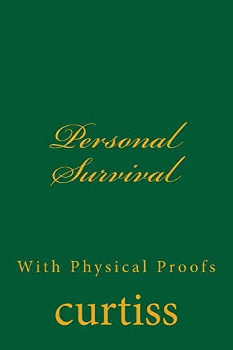 Beispielbild fr Personal Survival: With Physical Proofs (Teachings of The Order of Christian Mystics) zum Verkauf von Lucky's Textbooks