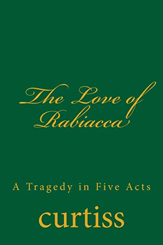 Beispielbild fr The Love of Rabiacca: A Tragedy in Five Acts (Teachings of The Order of Christian Mystics) zum Verkauf von Lucky's Textbooks