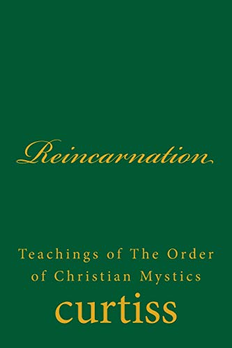 Beispielbild fr Reincarnation (Teachings of The Order of Christian Mystics) zum Verkauf von Lucky's Textbooks