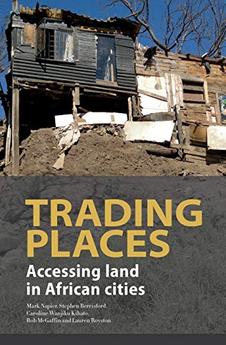 Stock image for Trading Places. Accessing Land in African Cities for sale by AwesomeBooks