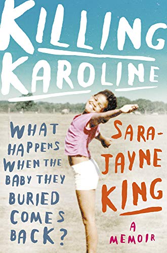 Beispielbild fr Killing Karoline: What Happens When the Baby They Buried Comes Back? zum Verkauf von WorldofBooks