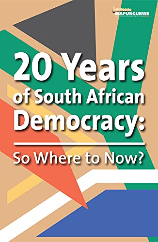 Imagen de archivo de 20 Years of South African Democracy: So Where to Now? a la venta por California Books