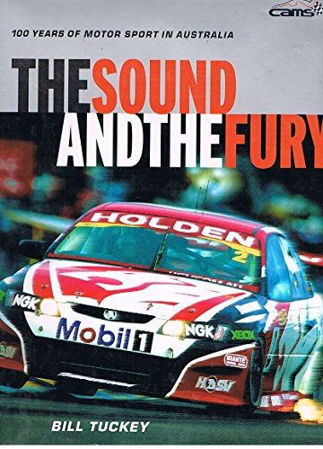 Beispielbild fr The Sound and the Fury: 100 years of Motor Sport in Australia. zum Verkauf von Lectioz Books