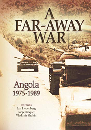 Beispielbild fr A Far-Away War: Angola, 1975-1989 zum Verkauf von Better World Books
