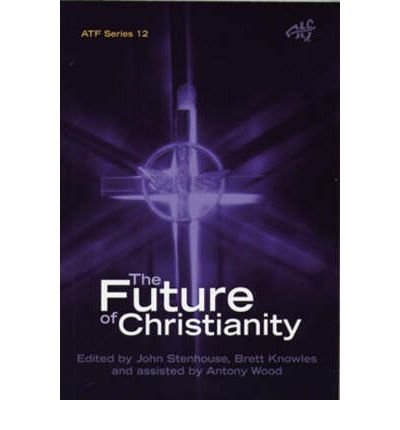 9781920691233: Future of Christianity: Historical, Sociological, Political and Theological Perspectives from New Zealand (ATF)