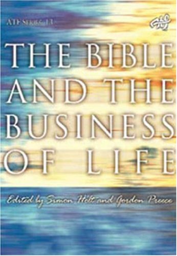 9781920691240: The Bible and the Business of Life: Task of Theology Today (ATF Series)