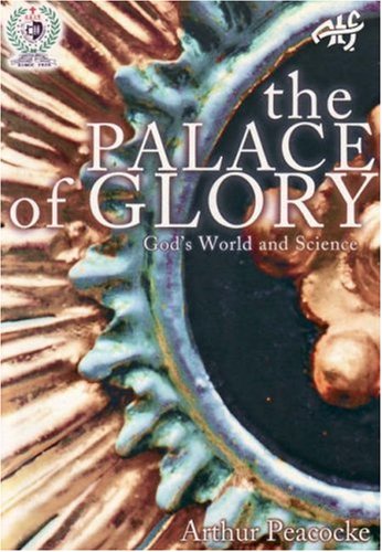 Beispielbild fr The Palace of Glory: God's World and Science zum Verkauf von Anybook.com