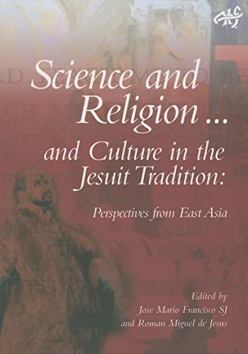 9781920691356: Science, Religion...and Culture in the Jesuit Tradition: Perspectives from East Asia