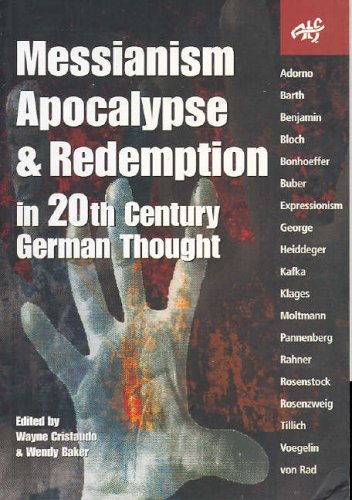 Stock image for Messianism, Apocalypse, & Redemption in 20th Century German Thought. for sale by Powell's Bookstores Chicago, ABAA