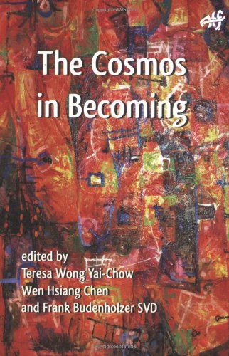 Beispielbild fr The Cosmos in Becoming: Perspectives of Christianity and Chinese Religions zum Verkauf von THE SAINT BOOKSTORE