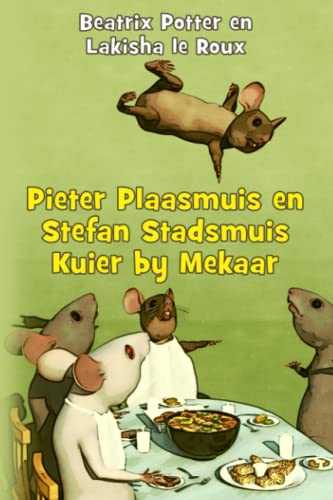 Stock image for Pieter Plaasmuis en Stefan Stadsmuis Kuier by Mekaar (Afrikaans Edition) for sale by GF Books, Inc.