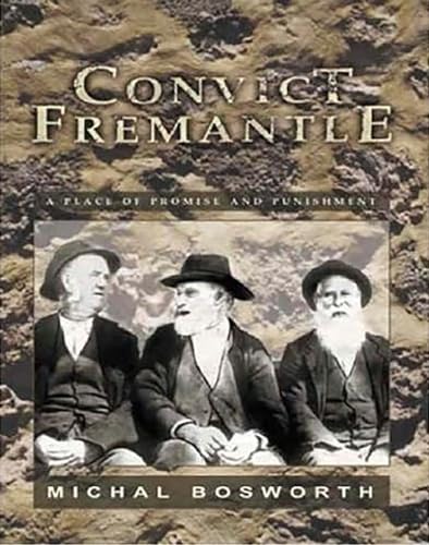 9781920694333: Convict Fremantle: A Place of Promise and Punishment