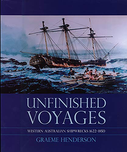 9781920694883: Unfinished Voyages Vol.1: Western Australian Shipwrecks 1622 - 1850