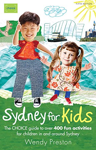 9781920705589: Sydney for Kids: The Choice Guide to over 400 Fun Activities for Children in and Around Sydney