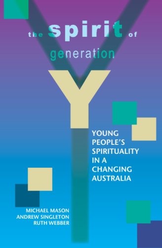 Beispielbild fr The Spirit of Generation Y: Young People's Spirituality in a Changing Australia zum Verkauf von Revaluation Books