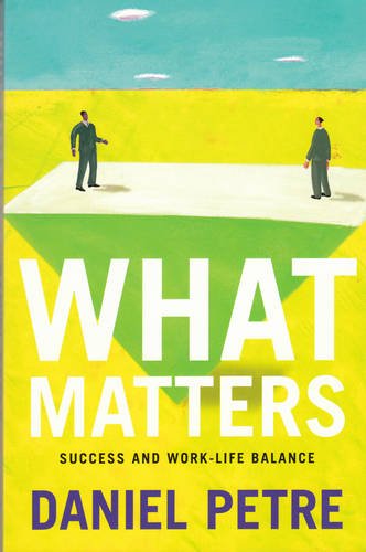 Stock image for What Matters: Success and Work-life Balance for sale by Hay-on-Wye Booksellers