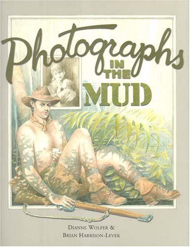 Stock image for Photographs In The Mud Wolfer, Dianne and Harrison-Lever, Brian for sale by Ocean Books