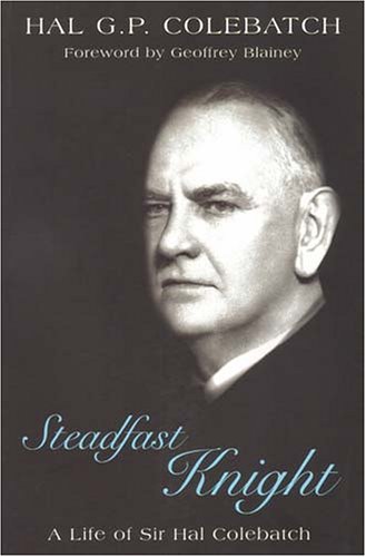 Imagen de archivo de STEADFAST KNIGHT, A Life of Sir Hal Ccolebatch a la venta por Melanie Nelson Books