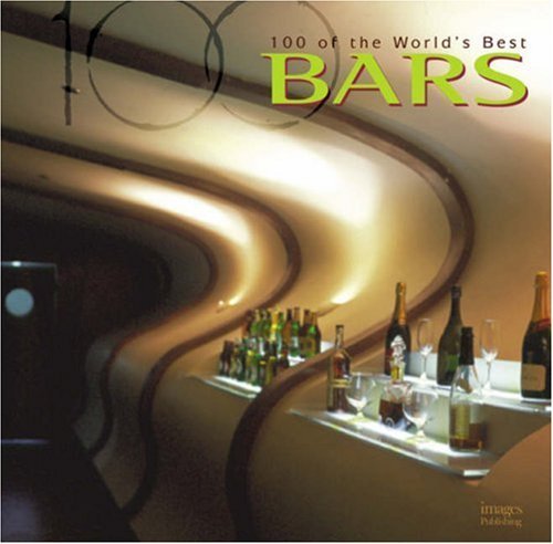 Imagen de archivo de 100 of the World's Best Bars a la venta por Wonder Book