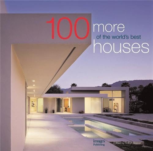 Stock image for 100 More of the World's Best Houses (Architecture) for sale by Greener Books