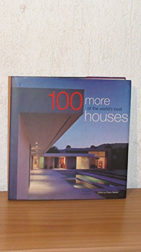 Stock image for 100 More of the World's Best Houses (Architecture) for sale by Greener Books