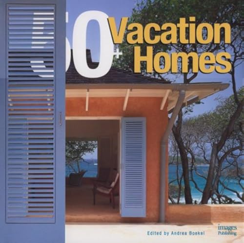 Stock image for 50+ Vacation Homes: Great Retreats of the World (Architecture) for sale by WorldofBooks