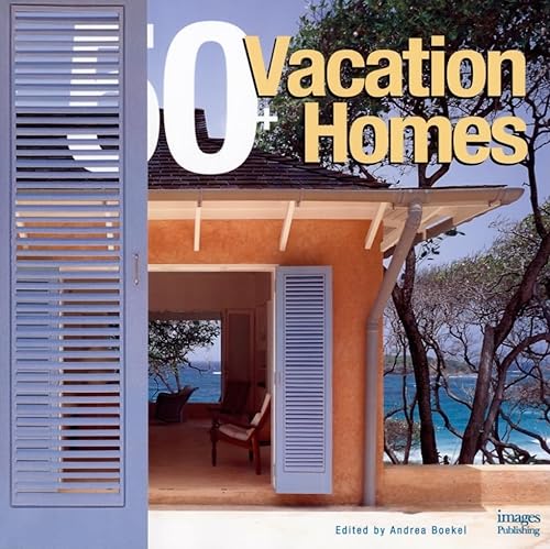 9781920744991: Vacation: 50+ Vacation Homes