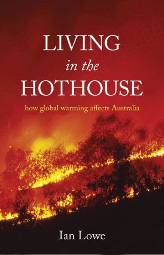 Stock image for LIVING IN THE HOTHOUSE How Global Warming Affects Australia for sale by Dromanabooks