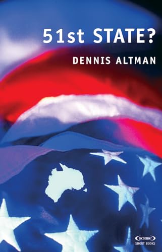 51st State? (Scribe Short Books) (9781920769987) by Altman, Dennis