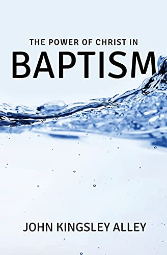 Beispielbild fr The Power of Christ in Baptism zum Verkauf von Book Deals