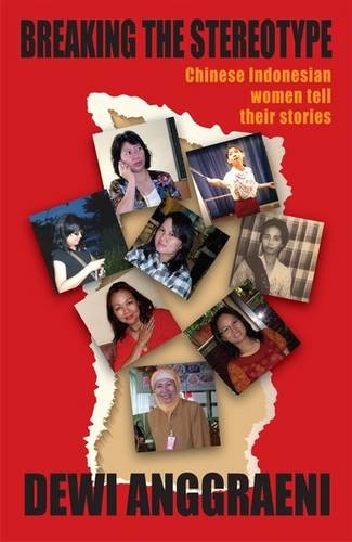 9781920787196: Breaking the Stereotype: Chinese Indonesian Women Tell Their Stories