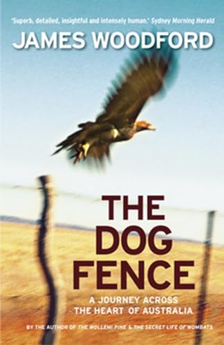 Stock image for Dog Fence, The : A Journey Across the Heart of Australia for sale by WorldofBooks