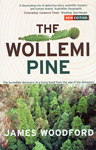 Beispielbild fr The Wollemi Pine: The Incredible Discovery of a Living Fossil from the Age of the Dinosaurs zum Verkauf von HPB Inc.