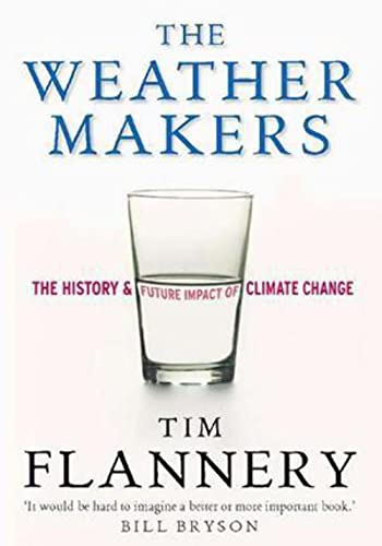 Stock image for The weather makers: the history & future impact of climate change for sale by Discover Books