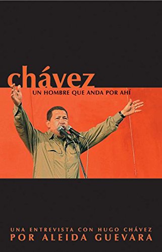 Imagen de archivo de Chávez: Un hombre que anda por ahi (Ocean Sur) (Spanish Edition) a la venta por -OnTimeBooks-