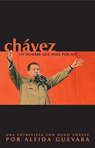Stock image for Chávez: Un hombre que anda por ahi (Ocean Sur) (Spanish Edition) for sale by -OnTimeBooks-