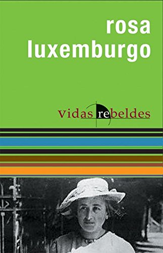 9781920888602: Rosa Luxembergo: Vidas Rebeldes