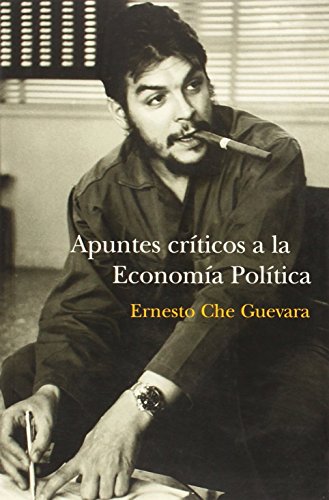 Apuntes crÃ­ticos a la economÃ­a (Ocean Sur) (Spanish Edition) (9781920888633) by Guevara, Ernesto Che