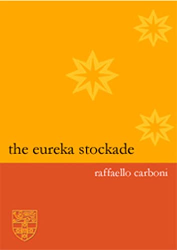 Stock image for The Eureka Stockade for sale by THE SAINT BOOKSTORE