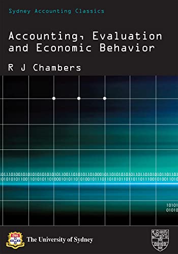 Beispielbild fr Accounting Evaluation and Economic Behavior (Sydney Accounting Classics) zum Verkauf von WorldofBooks