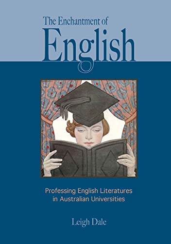 Stock image for The enchantment of English: professing English literatures in Australian universities for sale by California Books
