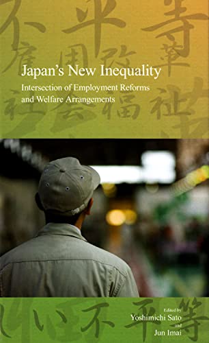 Beispielbild fr Japan's New Inequality: Intersection of Employment Reforms and Welfare Arrangements (10) (Stratification and Inequality Series) zum Verkauf von GF Books, Inc.