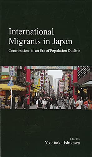 Stock image for International Migrants in Japan: Contributions in an Era of Population Decline (Japanese Society) for sale by medimops